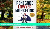 Books to Read  Renegade Lawyer Marketing: How Today s Solo and Small-Firm Lawyers Survive and