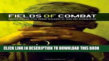 Best Seller Fields of Combat: Understanding PTSD among Veterans of Iraq and Afghanistan (The