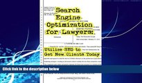 Big Deals  Search Engine Optimization for Lawyers: Utilize SEO to Get New Clients Today  Full