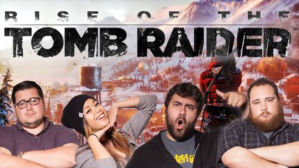 Let's Play RISE OF THE TOMB RAIDER with MissesMae, EatMyDiction and BigMacNation
