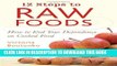 [PDF] 12 Steps to Raw Foods: How to End Your Dependency on Cooked Food Full Collection