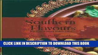 [New] Ebook Southern Flavours: The Best of South Indian Cuisine Free Read