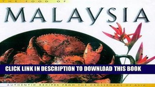 [New] Ebook Food of Malaysia: Authentic Recipes from the Crossroads of Asia (Periplus World Food