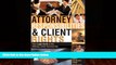 Big Deals  Attorney Responsibilities and Client Rights: Your Legal Guide to the Attorney-Client