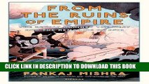 [EBOOK] DOWNLOAD From the Ruins of Empire: The Revolt Against the West and the Remaking of Asia PDF