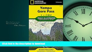 FAVORIT BOOK Yampa, Gore Pass (National Geographic Trails Illustrated Map) READ EBOOK