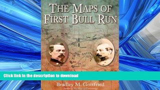 FAVORIT BOOK The Maps of First Bull Run: An Atlas of the First Bull Run (Manassas) Campaign,