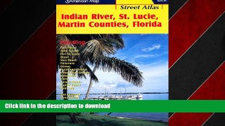 READ THE NEW BOOK American Map Indian River, St. Lucie and Martin Counties, Fl Street Atlas READ