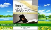 Big Deals  Basic Legal Research: Tools and Strategies, Fifth Edition (Aspen Coursebook)  Best