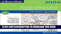 Read Now Thomas Guide 2004 Portland Metro Area: Street Guide and Directory (Thomas Guide Portland