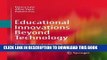 Read Now Educational Innovations Beyond Technology: Nurturing Leadership and Establishing Learning