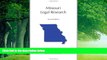Big Deals  Missouri Legal Research (Carolina Academic Press Legal Research)  Full Ebooks Best Seller