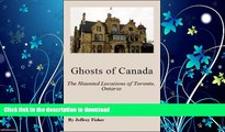 FAVORITE BOOK  Ghosts of Canada: The Haunted Locations of Toronto, Ontario  BOOK ONLINE