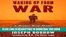 Best Seller Waking Up from War: A Better Way Home for Veterans and Nations Free Read