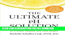 [PDF] The Ultimate pH Solution: Balance Your Body Chemistry to Prevent Disease and Lose Weight