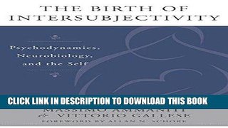 Ebook The Birth of Intersubjectivity: Psychodynamics, Neurobiology, and the Self (Norton Series on