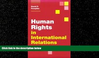 Big Deals  Human Rights in International Relations (Themes in International Relations)  Full