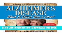 Best Seller Alzheimer s Disease: What If There Was a Cure?: The Story of Ketones Free Read