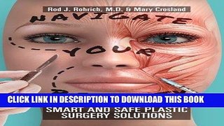 Best Seller Navigate Your Beauty: Smart and Safe Plastic Surgery Solutions Free Read
