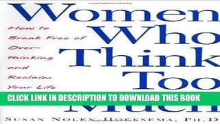 Best Seller Women Who Think Too Much: How to Break Free of Overthinking and Reclaim Your Life Free