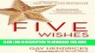 Ebook Five Wishes: How Answering One Simple Question Can Make Your Dreams Come True Free Download