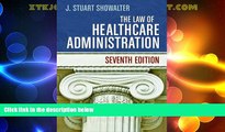 Big Deals  The Law of Healthcare Administration, Seventh Edition  Best Seller Books Most Wanted