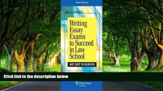 Deals in Books  Writing Essay Exams to Succeed in Law School (Not Just to Survive) 3th (third)
