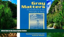 Big Deals  Gray Matters: Introduction to the Philosophy of Mind  Full Ebooks Best Seller