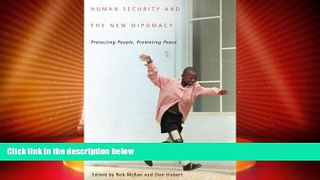 Big Deals  Human Security and the New Diplomacy: Protecting People, Promoting Peace  Full Read