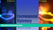 Big Deals  Environmental Diplomacy: Negotiating More Effective Global Agreements  Full Read Best