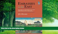 Big Deals  Embassies in the East: The Story of the British and Their Embassies in China, Japan and