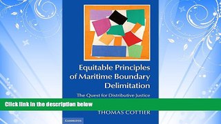 Big Deals  Equitable Principles of Maritime Boundary Delimitation: The Quest for Distributive