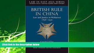 Books to Read  British Rule in China: Law and Justice in Weihaiwei 1898 - 1930 (Law in East Asia)