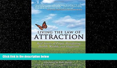 Books to Read  Living the Law of Attraction: Real Stories of People Manifesting Health, Wealth,