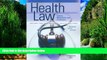 Big Deals  Furrow, Greaney, Johnson, Jost and Schwartz  Health Law, Cases, Materials and Problems,