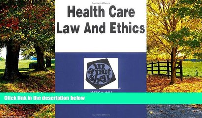 Big Deals  Health Care Law and Ethics in a Nutshell (2nd Ed) (Nutshell Series)  Best Seller Books