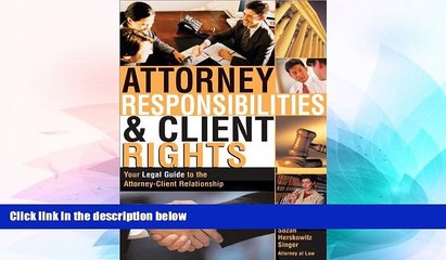 Must Have  Attorney Responsibilities and Client Rights: Your Legal Guide to the Attorney-Client