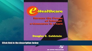 Must Have PDF  E-Healthcare: Harness The Power Of Internet E-Commerce     E-Care  Best Seller