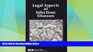 Big Deals  Legal Aspects of Infectious Diseases  Best Seller Books Most Wanted