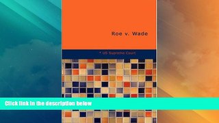 Big Deals  Roe v. Wade  Full Read Best Seller