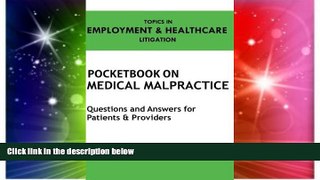 Must Have  Pocketbook on Medical Malpractice: Questions and Answers for Patients and Providers
