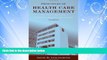 Books to Read  Principles Of Health Care Management: Foundations For A Changing Health Care
