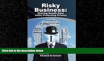 Books to Read  Risky Business: Sharing Health Data While Protecting Privacy  Best Seller Books