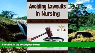 READ FULL  Avoiding Lawsuits in Nursing: A pocket legal guide for Nurses  READ Ebook Full Ebook