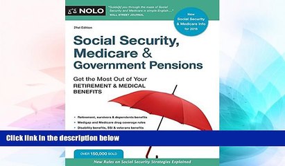 Must Have  Social Security, Medicare   Government Pensions: Get the Most Out of Your Retirement