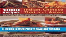 [New] PDF 1000 Indian, Chinese, Thai And Asian Recipes: Presenting All The Best-Loved Dishes, From