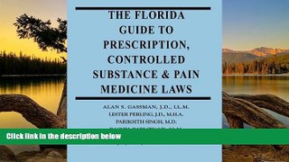 Deals in Books  The Florida Guide to Prescription, Controlled Substance   Pain Medicine Laws: A