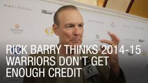 Rick Barry Thinks 2014-15 Warriors Don't Get Enough Credit