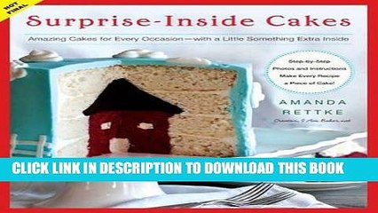 [New] Ebook Surprise-Inside Cakes: Amazing Cakes for Every Occasion--with a Little Something Extra