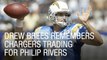 Drew Brees Remembers Chargers Trading For Philip Rivers